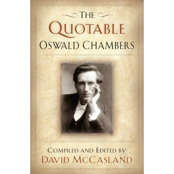 Pre-Owned THE Quotable Oswald Chambers (Hardcover) 1572931949 9781572931947
