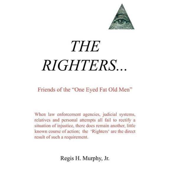 THE RIGHTERS...: Friends of the "One Eyed Fat Old Men"