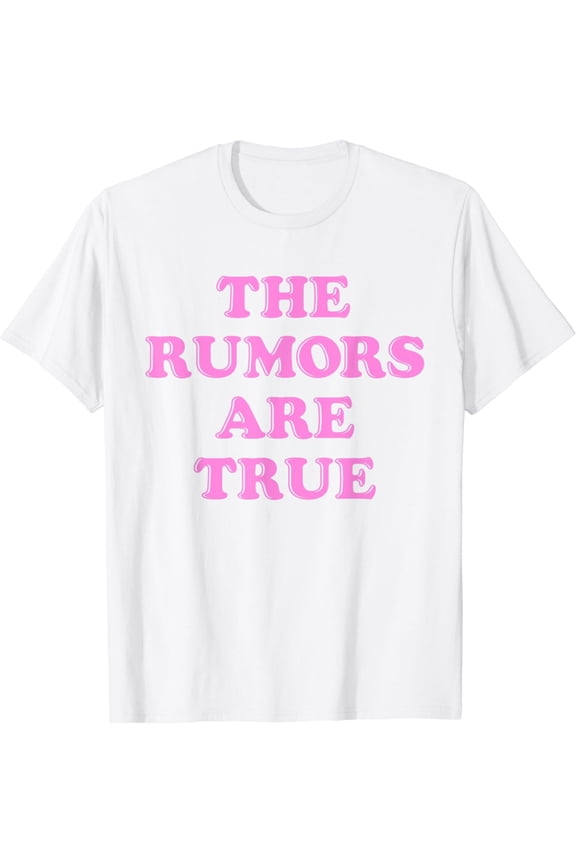 THE RUMORS ARE TRUE Shirt. Pastel Aesthetic T-Shirt