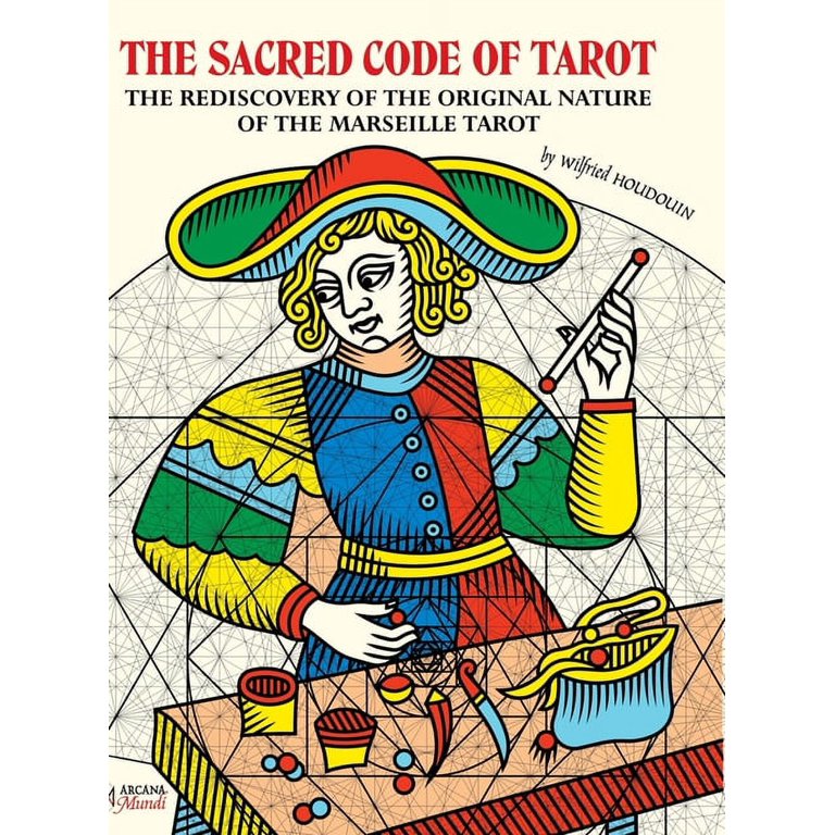 THE SACRED CODE OF TAROT The Rediscovery Of The Original Nature Of