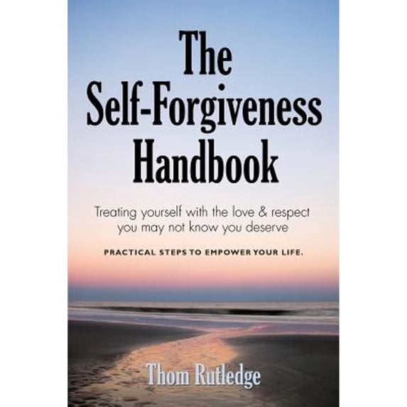 Pre-Owned The Self-Forgiveness Handbook (Paperback) 1634902084 9781634902083