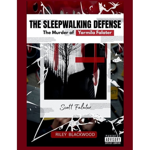 THE SLEEPWALKING DEFENSE The Murder of Yarmila Falater: A True Crime Documentary Investigation, (Paperback)