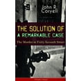 thumbnail image 1 of THE SOLUTION OF A REMARKABLE CASE - The Murder in Forty-Seventh Street (Thriller Classic): Nick Carter Detective Library, (Paperback), 1 of 1