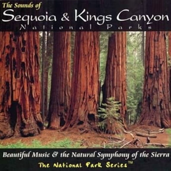 THE SOUNDS OF SEQUOIA & KINGS CANYON NATIONAL FOREST