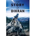 thumbnail image 1 of Pre-Owned The Story of Dikran (Paperback) 1545618526 9781545618523, 1 of 1