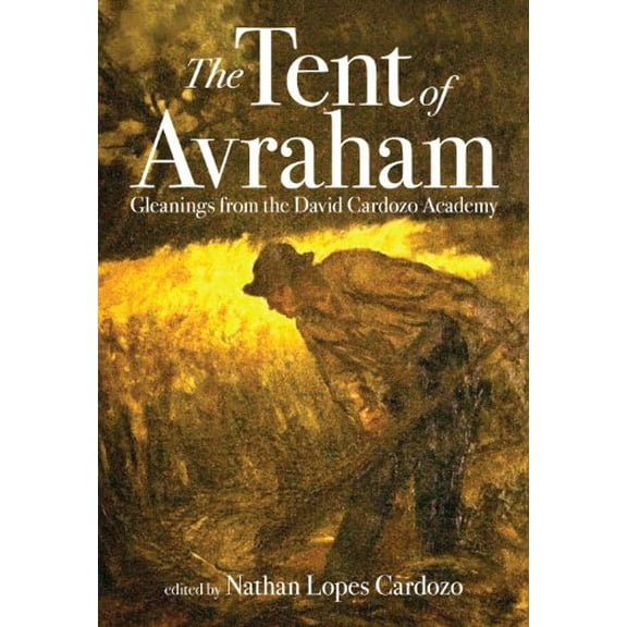 Pre-Owned THE TENT OF AVRAHAM: Gleanings from the David Cardozo Academy Paperback