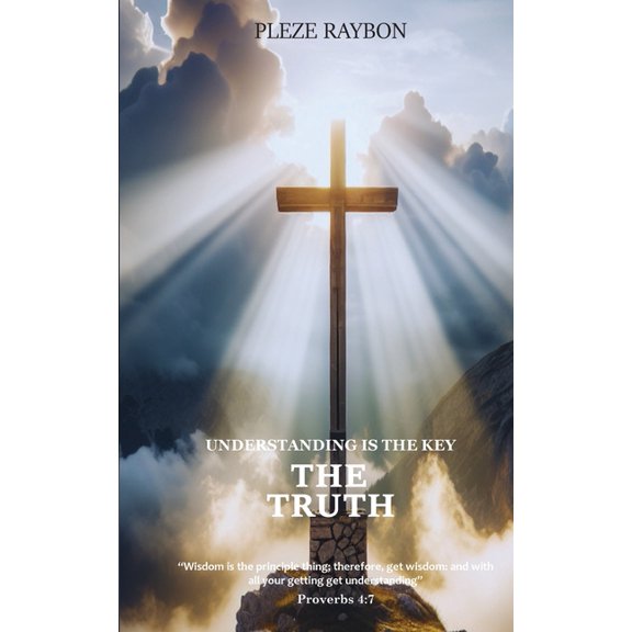 THE TRUTH VOL. 2 Understanding Is the Key: Understanding Is the Key, (Paperback)