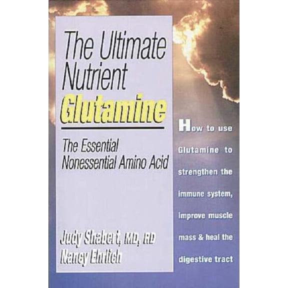 Pre-Owned THE ULTIMATE NUTRIENT GLUTAMINE (Paperback) 0895295881 9780895295880
