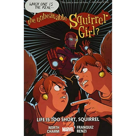 THE UNBEATABLE SQUIRREL GIRL: THE UNBEATABLE SQUIRREL GIRL VOL. 10: LIFE IS TOO SHORT, SQUIRREL (Series #10) (Paperback)