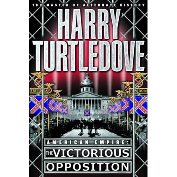 Pre-Owned American Empire: The Victorious Opposition (Hardcover) by Harry Turtledove