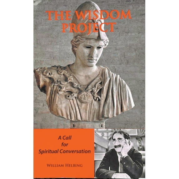 THE WISDOM PROJECT A Call for Spiritual Conversation, (Paperback)