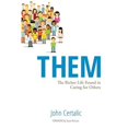 thumbnail image 1 of Pre-Owned Them: The Richer Life Found in Caring for Others (Paperback) 1595984550 9781595984555, 1 of 1