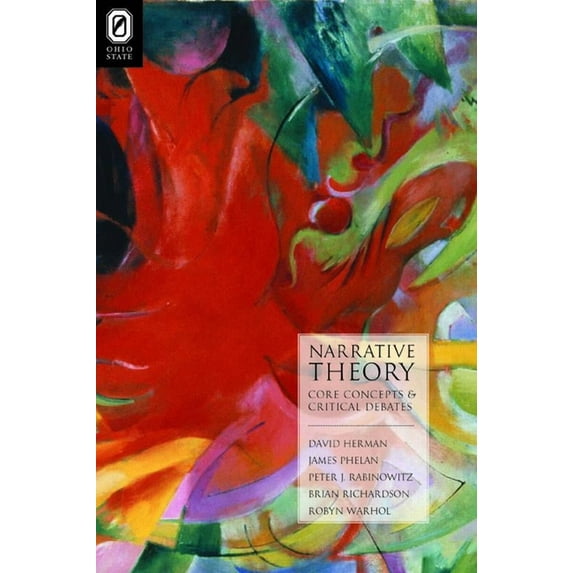 Theory and Interpretation of Narrative Narrative Theory: Core Concepts and Critical Debates, (Paperback)