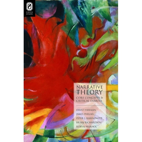 Theory and Interpretation of Narrative Narrative Theory: Core Concepts and Critical Debates, (Paperback)