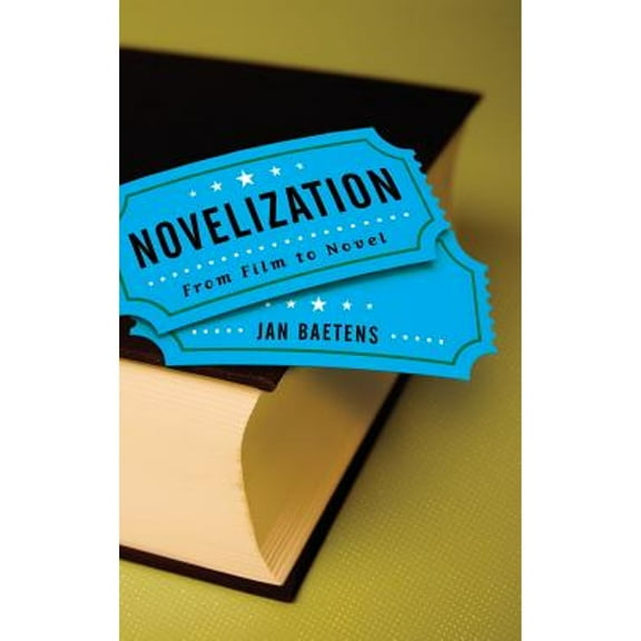 THEORY INTERPRETATION NARRATIV: Novelization : From Film to Novel (Hardcover)