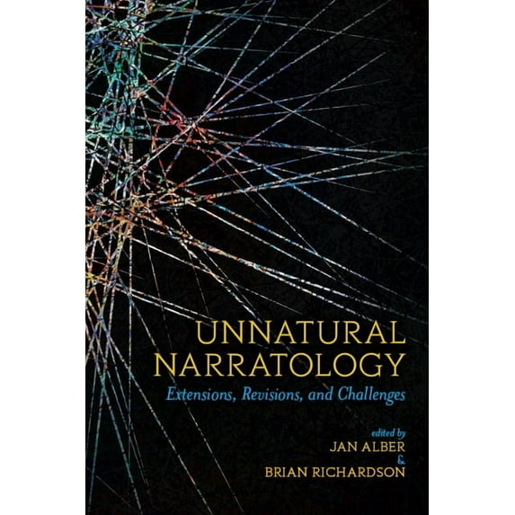 Theory and Interpretation of Narrative Unnatural Narratology: Extensions, Revisions, and Challenges, (Hardcover)