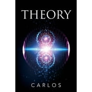 THEORY Paperback 0578669889 9780578669885 CARLOS