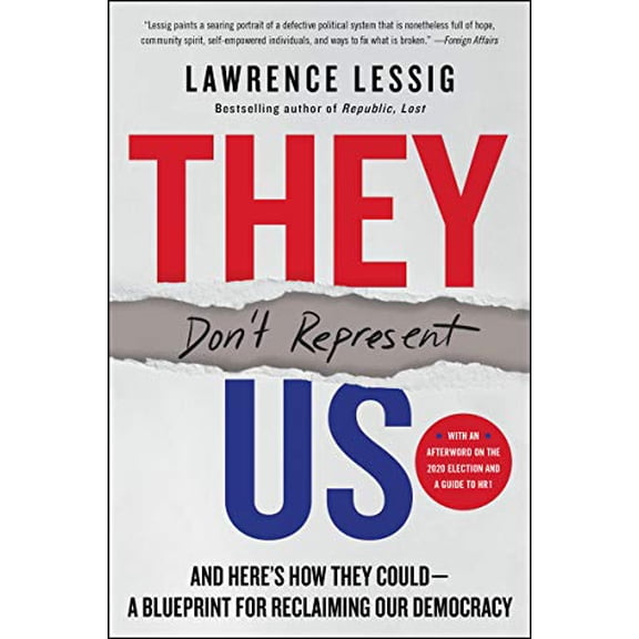 Pre-Owned They Don't Represent Us: And Here's How They Could--A Blueprint for Reclaiming Our Democracy (Paperback) 0062945726 9780062945723