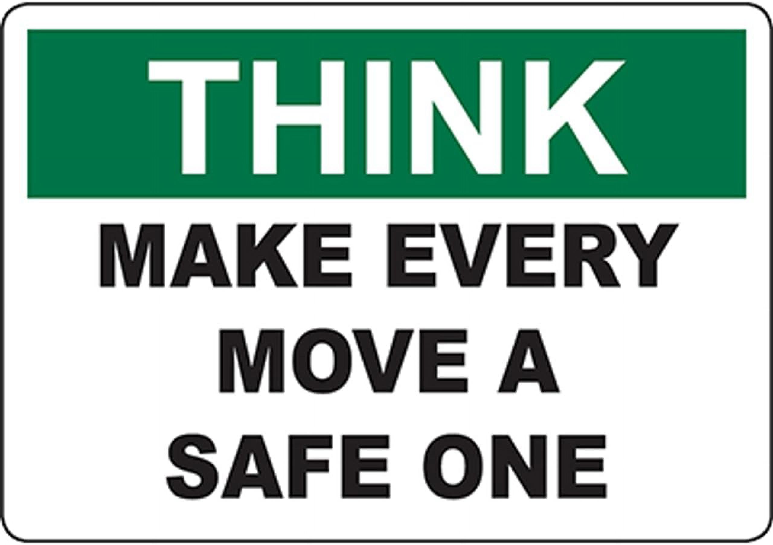 THINK Make Every Move A Safe One Sign Safety Signs Health Hazard Signs