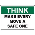 THINK Make Every Move A Safe One Sign Safety Signs Health Hazard Signs