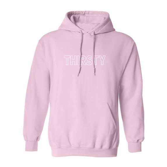 THIRSTY Adult Hooded Sweatshirt