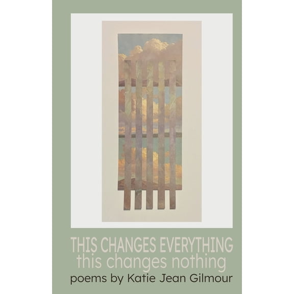 THIS CHANGES EVERYTHING this changes nothing, (Paperback)