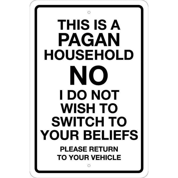 THIS IS A PAGAN HOUSEHOLD NOT SWITCHING TO YOUR BELIEF Metal Sign RELIGION Size: 16 x 12 Inch