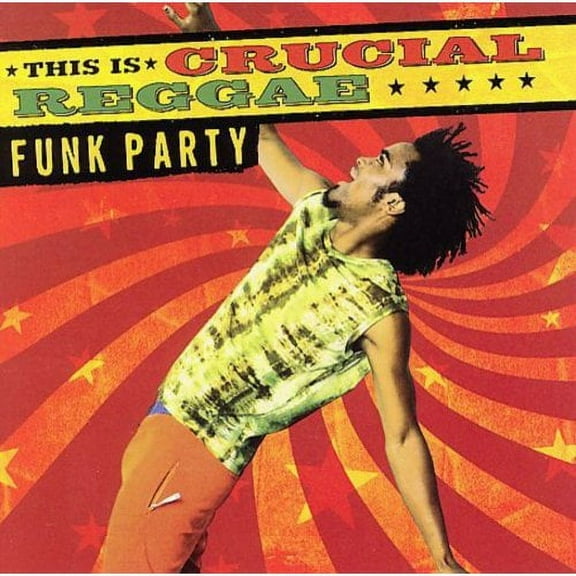 THIS IS CRUCIAL REGGAE: FUNK PARTY