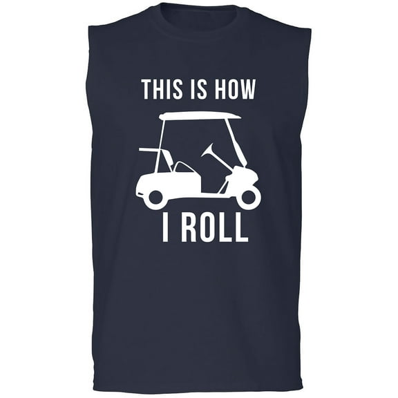 THIS IS HOW I ROLL (golf cart) Adult Sleeveless Tee