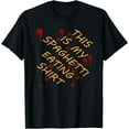 thumbnail image 1 of THIS IS MY SPAGHETTI EATING SHIRT, 1 of 3