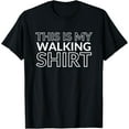thumbnail image 1 of THIS IS MY WALKING SHIRT EXERCISE WEIGHT LOSS HEALTH NUT T-Shirt, 1 of 4