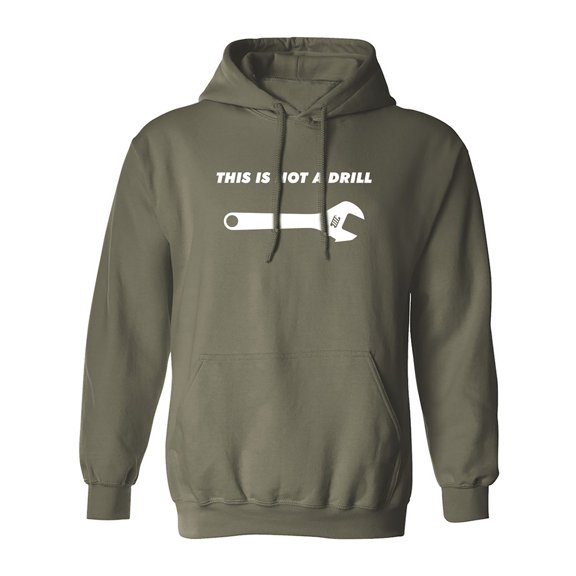 THIS IS NOT A DRILL Adult Hooded Sweatshirt
