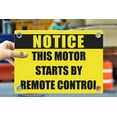 thumbnail image 1 of THIS MOTOR STARTS BY REMOTE CONTROL | Warning Notice Caution Danger 3mm PVC Sign, 1 of 4