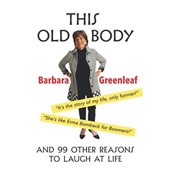 Pre-Owned THIS OLD BODY: And 99 Other Reasons to Laugh at Life Paperback