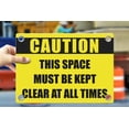 thumbnail image 1 of THIS SPACE MUST BE KEPT CLEAR AT ALL TIMES | Warning Notice Caution Danger 3mm PVC Sign, 1 of 4