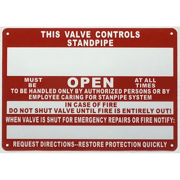 THIS VALVE CONTROLS AUTOMATIC STANDPIPE MUST BE OPEN SIGN(7x10,Red ...