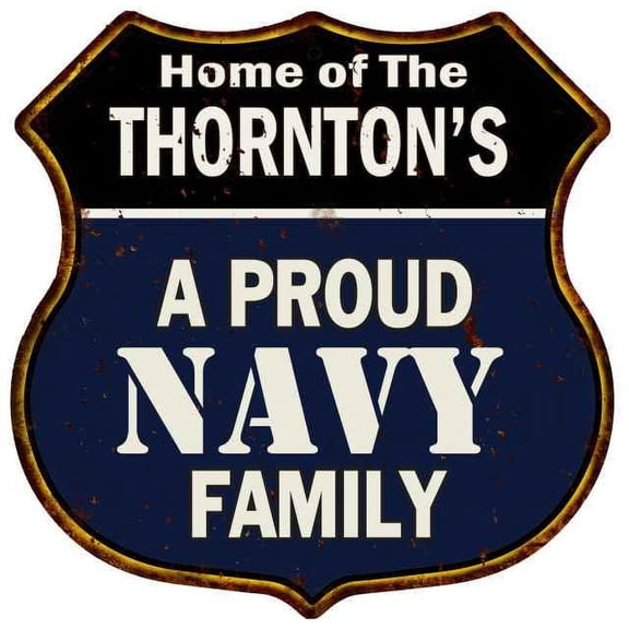 THORNTON'S Proud Navy Family Sign Shield Metal 12x12 Gift 211110017347