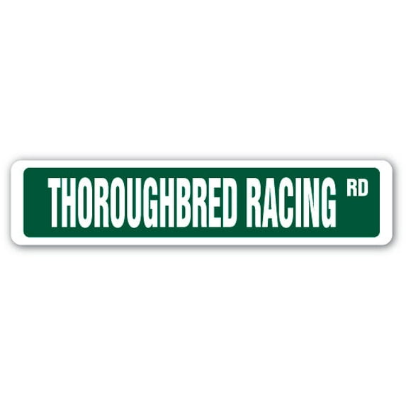 THOROUGHBRED RACING Street Sign race racer competition horse supplies | Indoor/Outdoor | 30" Wide