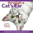 thumbnail image 1 of THROUGH A CAT'S EAR: MUSIC FOR CALMING, VOL. 1, 1 of 2