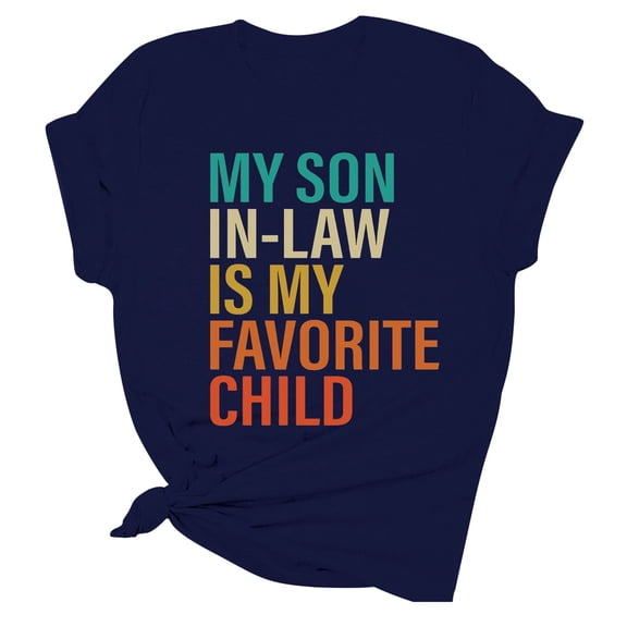 TIANZEN My Son In Law Is My Favorite Child Funny Family Matching T Shirt 2 Shirt Casual Tops Women Summer Valentines Day Shirts for Men