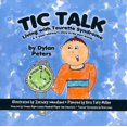 thumbnail image 1 of Pre-Owned Tic Talk: Living with Tourette Syndrome - a 9-Year-Old Boy's Story in His Own Words (Paperback) 1589851625 9781589851627, 1 of 1