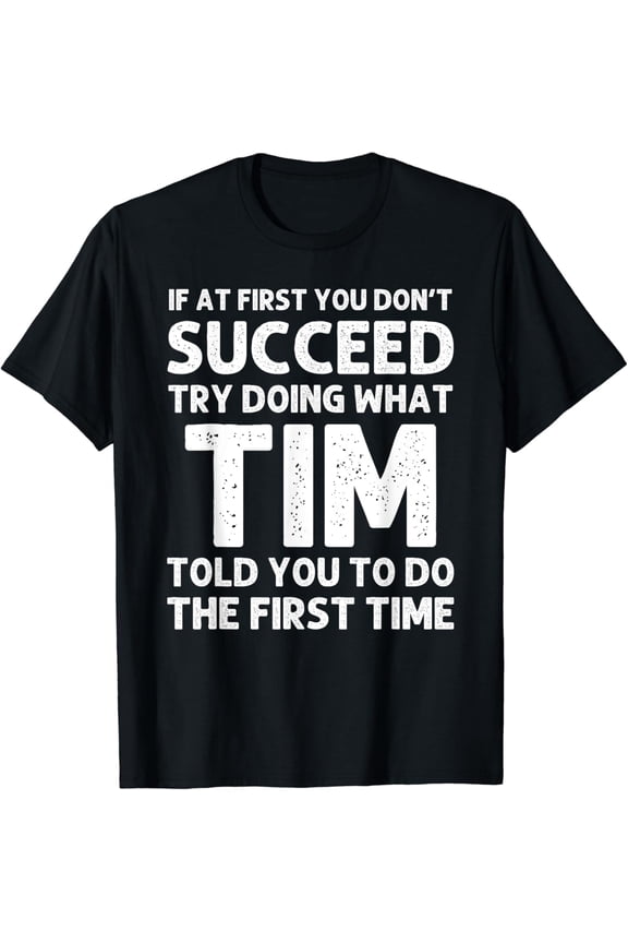 TIM Gift Name Personalized Birthday Funny Christmas Joke T-Shirt