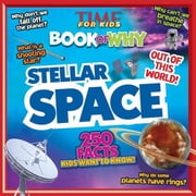 TIME For Kids Book of Why Stellar Space