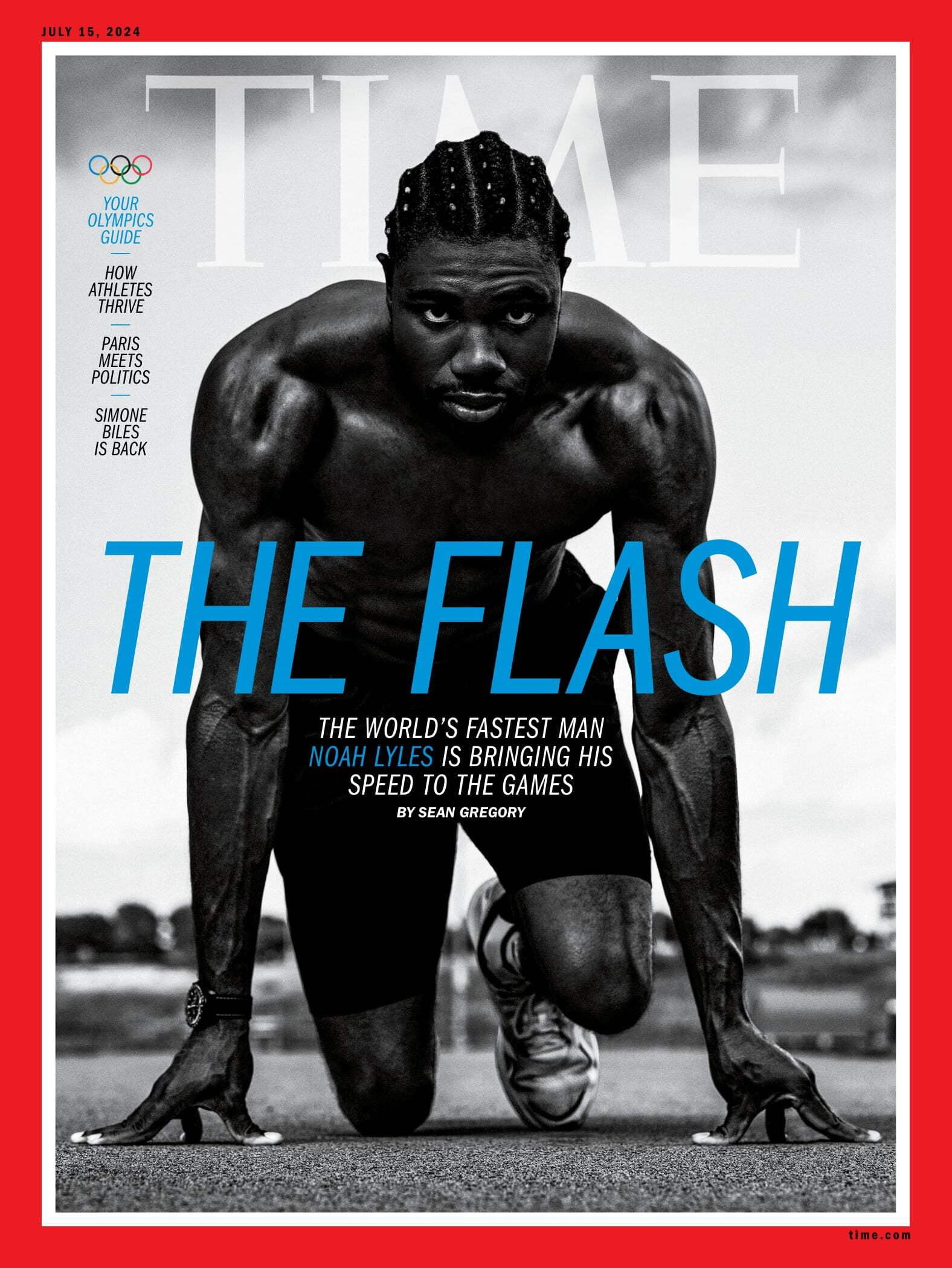 TIME Magazine - 07.15.24 Edition: Your 2024 Olympic Guide, The World's Fastest Man Noah Lyles, Paris Meets Politics, Simone Biles Is Back, Katie Ledecky, Team USA Uniforms, How Athletes Thrive More!
