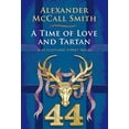 thumbnail image 1 of Pre-Owned A Time of Love and Tartan: A 44 Scotland Street Novel [Jul 27, 2017] McCall Smith, Alexander (Hardcover) 1846973821 9781846973826, 1 of 1