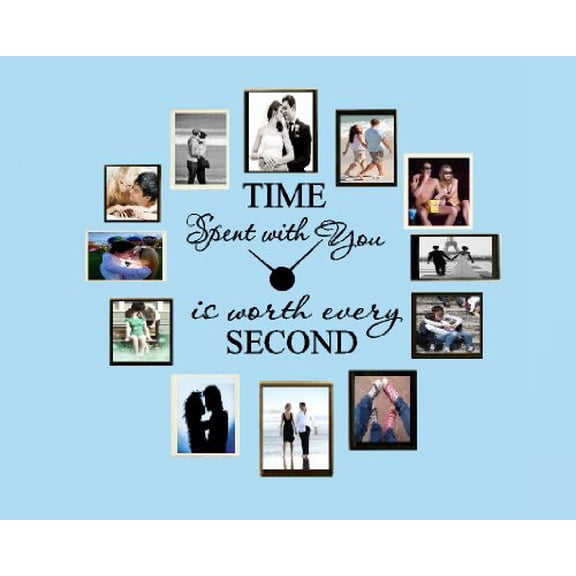 TIME SPENT WITH YOU IS WORTH EVERY SECOND ~ WALL DECAL, 11" X 18"