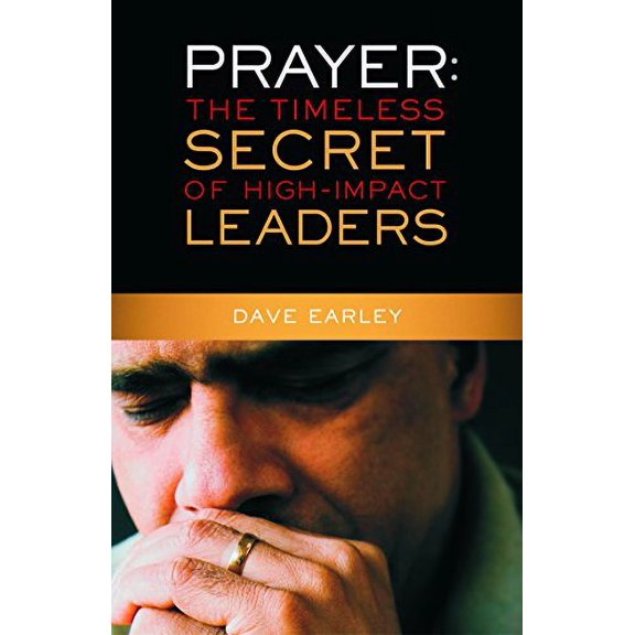 Pre-Owned Prayer: The Timeless Secret of High-Impact Leaders (Paperback) 0899570321 9780899570327
