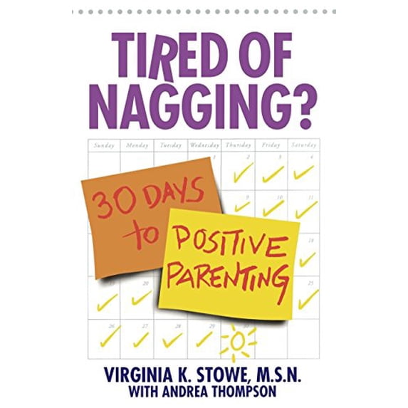 Pre-Owned Tired of Nagging?: 30 Days to Positive Parenting (Paperback) 0553379151 9780553379150