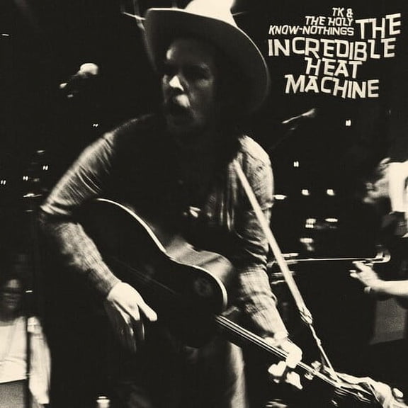 TK & the Holy Know-Nothings - The Incredible Heat Machine - Music & Performance - CD