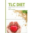 TLC Diet A Beginner's Overview and Review with Recipes, (Paperback